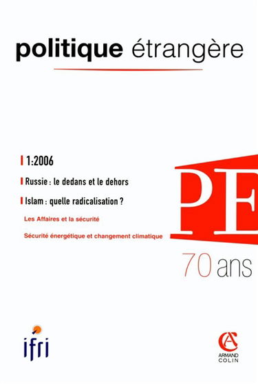 Politique étrangère, n° 1 (2006). Russie : le dedans et le dehors