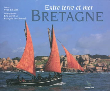 Couverture de Entre terre et mer, Bretagne