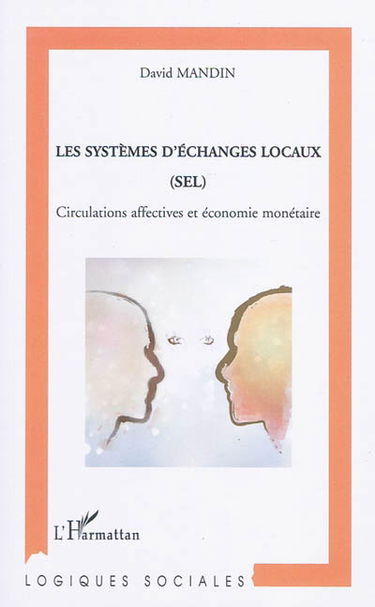 Les systèmes d'échanges locaux (SEL) : circulations affectives et économie monétaire