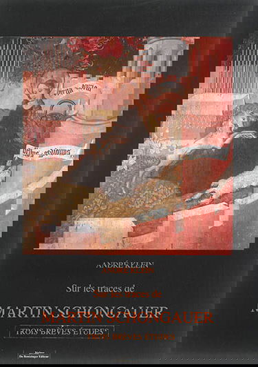 Sur les traces de Martin Schongauer : trois brèves études