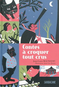 Contes à croquer tout crus