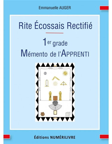 Mémento de l'apprenti : 1er grade du rite écossais rectifié