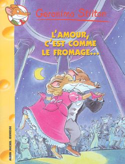 Geronimo Stilton. Vol. 12. L'amour, c'est comme le fromage