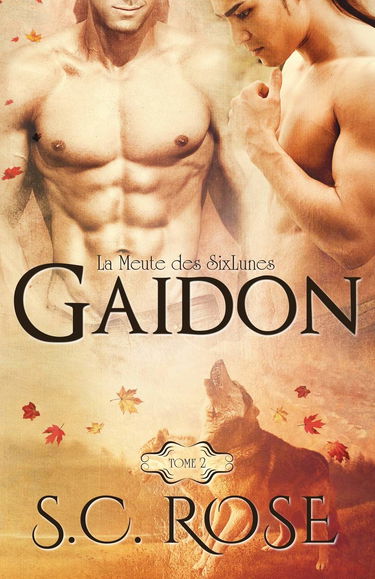 La Meute des SixLunes, tome 2: Gaidon