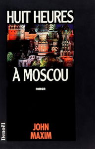 Huit heures à Moscou