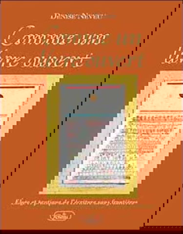 Comme un livre ouvert: Eloge et pratique de l'écriture sans frontières