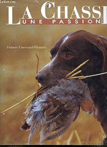 La Chasse, une passion