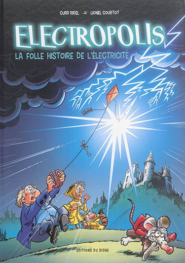 Electropolis : la folle histoire de l'électricité