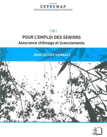 Couverture de Pour l'emploi des séniors : assurance chômage et licenciements
