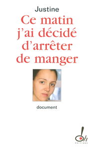 Ce matin j'ai décidé d'arrêter de manger