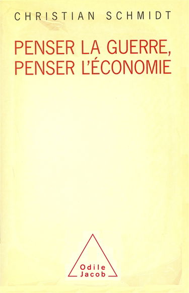 Penser la guerre, penser l'économie
