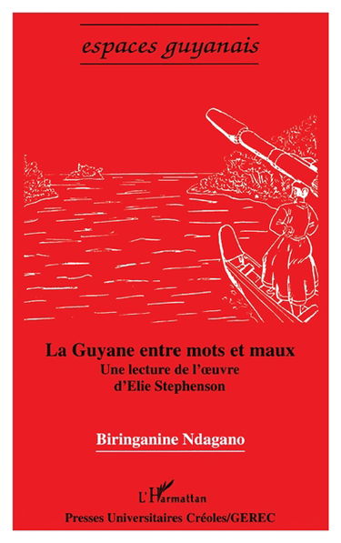 La Guyane entre mots et maux : une lecture de l'oeuvre d'Elie Stephenson
