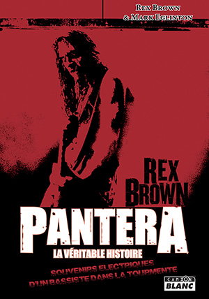 Couverture de Pantera : la véritable histoire : souvenirs électriques d'un bassiste dans la tourmente
