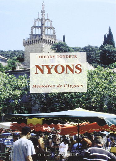 Nyons, mémoires de l'Aygues