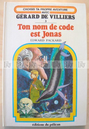 Ton nom de code est Jonas, tome 3