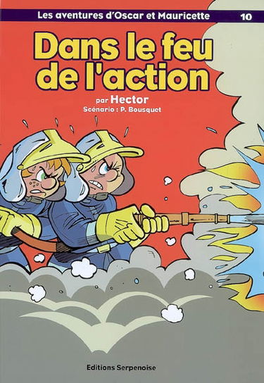 Les aventures d'Oscar et Mauricette. Vol. 10. Dans le feu de l'action