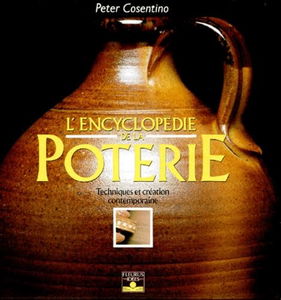 L'Encyclopédie de la poterie : Techniques et création contemporaine