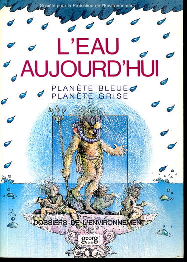 L'Eau aujourd'hui : planète bleue, planète grise