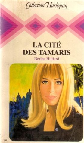 La cité des tamaris : Collection : Collection harlequin n° 283