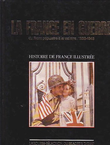 Couverture de Histoire de france illustree la france en guerre du front populaire a la victoire 1936 1945 / Livre BE