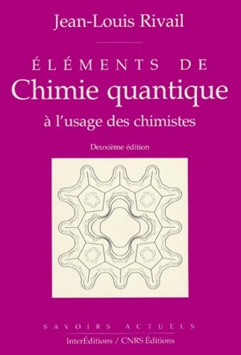 Elements De Chimie Quantique A L'Usage Des Chimistes. 2eme Edition