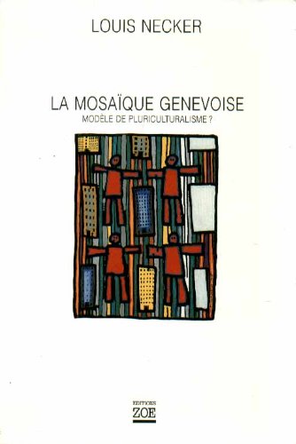 Couverture de La mosaïque genevoise : modèle de pluriculturalisme ?