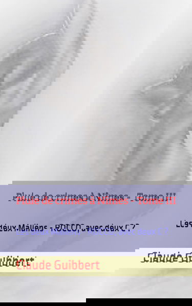 Pluie de crimes à Nîmes - Tome III: Les deux Maliens - ROCCO, avec deux C ?