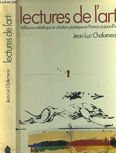 Couverture de Lectures de l'art : réflexion esthetique et creation plastique en France aujourd'hui par Jean-Luc Chalumeau