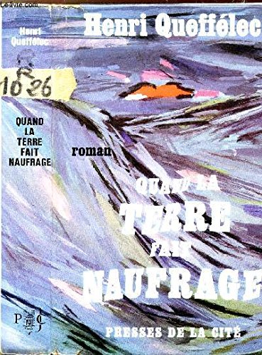 Couverture de Quand la terre fait naufrage. par Henri Queffélec
