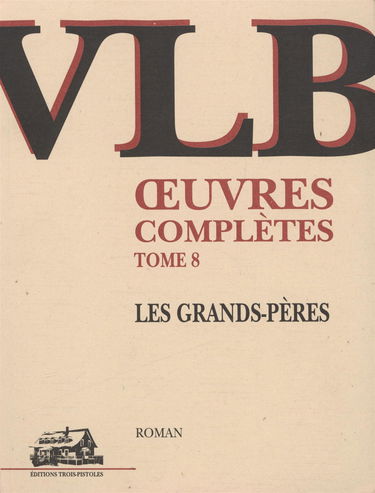 Oeuvres Completes T 8 les Grands Peres