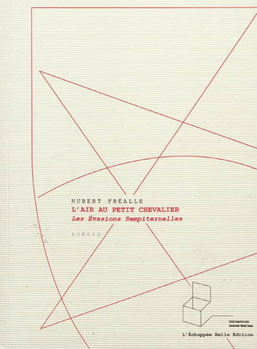 L'air au petit chevalier : les évasions sempiternelles
