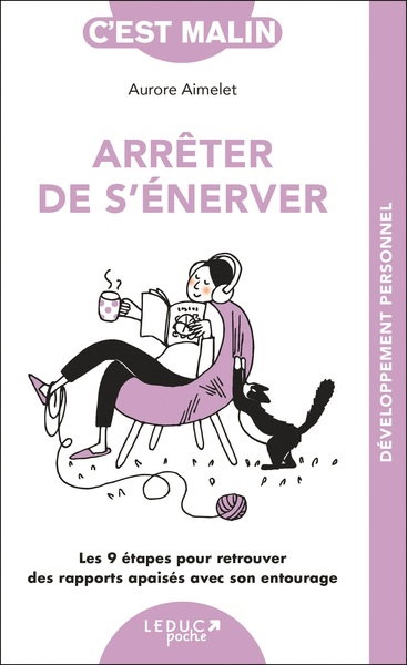 Couverture de Arrêter de s'énerver : les 9 étapes pour retrouver des rapports apaisés avec son entourage par Aurore Aimelet