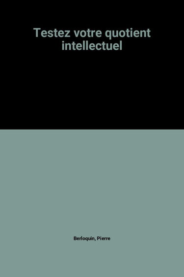 Testez votre quotient intellectuel