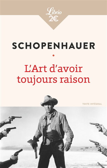 L'art d'avoir toujours raison. La lecture et les livres. Penseurs personnels