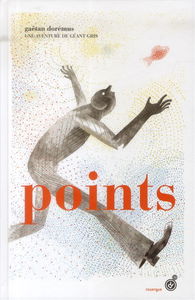 Une aventure de Géant Gris. Points