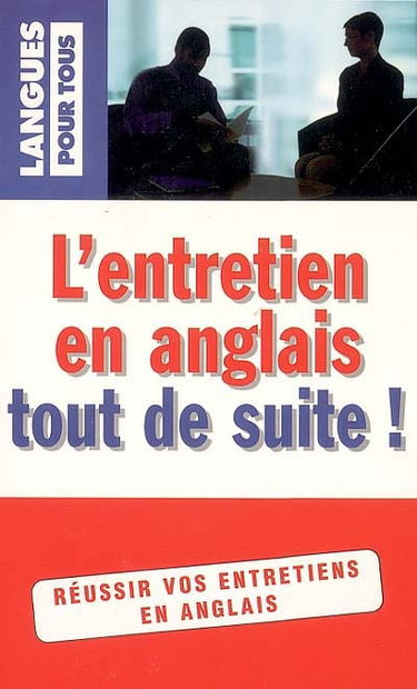 L'entretien en anglais tout de suite !