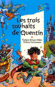 Les trois souhaits de Quentin