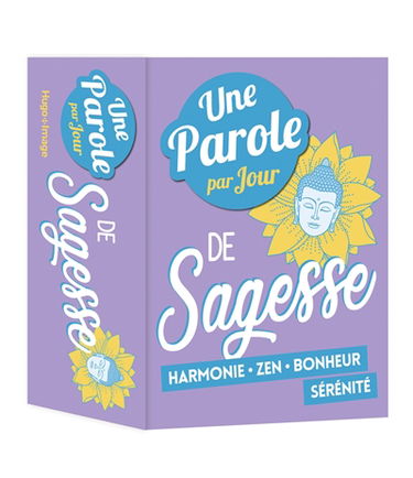 Une parole de sagesse par jour : harmonie, zen, bonheur, sérénité