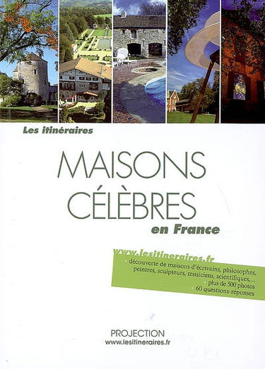 Maisons célèbres en France