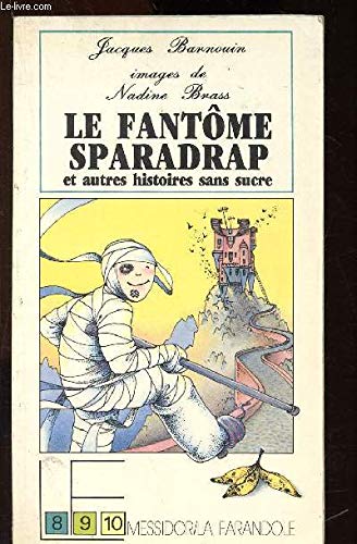 Le Fantôme Sparadrap et autres histoires sans sucre