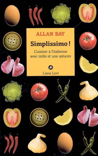 Simplissimo ! : cuisiner à l'italienne avec mille et une astuces