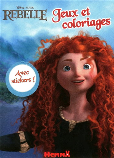 Couverture de Rebelle : jeux et coloriages : avec stickers ! par Walt Disney company