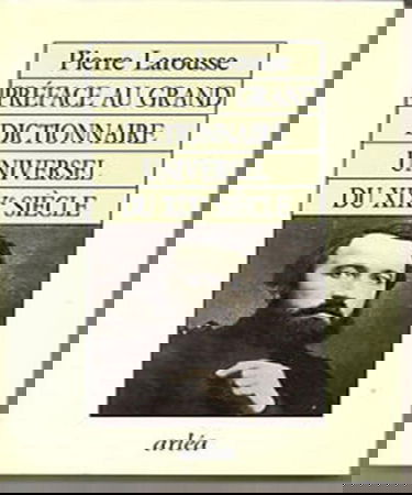 Préface au Grand Dictionnaire du XIXe siècle