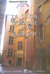 La saga lyonnaise des Gadagne