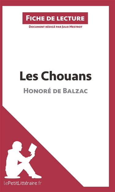 Les Chouans d'Honoré de Balzac (Fiche de lecture) : Analyse complète et résumé détaillé de l'oeuvre