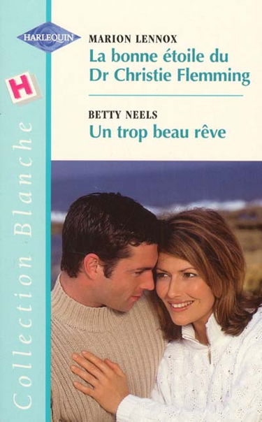 La bonne étoile du Dr Christie Flemming. Un trop beau rêve