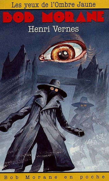 Bob Morane. Vol. 56. Les yeux de l'Ombre jaune