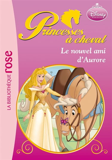 Princesses à cheval. Le nouvel ami d'Aurore