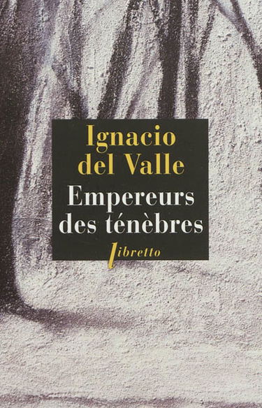 Empereurs des ténèbres : une enquête d'Arturo Andrade