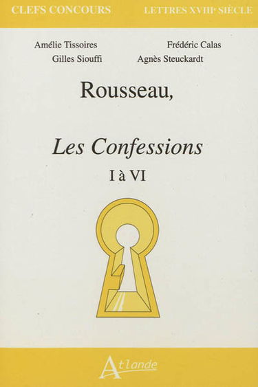 Rousseau, Les confessions, I à IV
